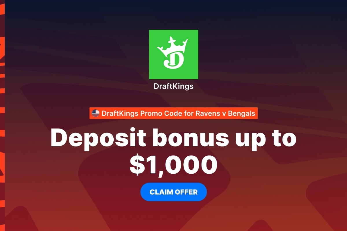 DraftKings Promo Code: Deposit bonus up to $1,000 for Bengals vs Ravens